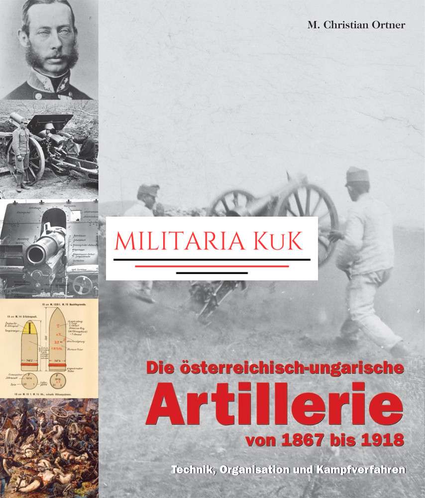 Die österreichisch-ungarische Artillerie von 1867 bis 1918