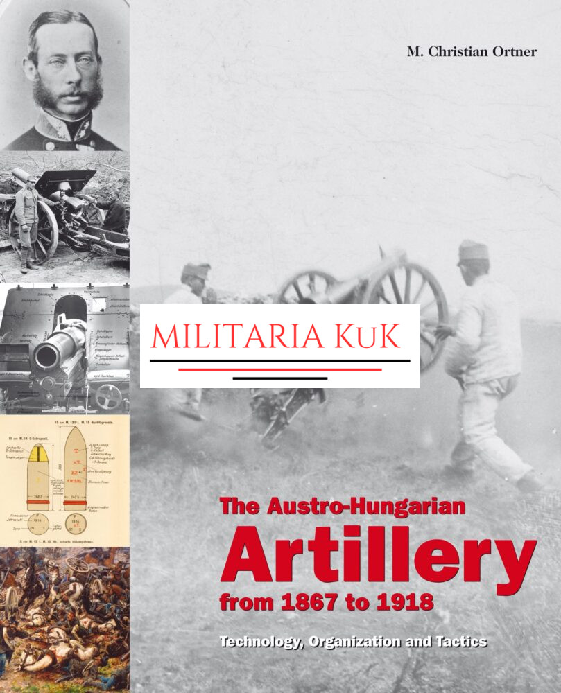The Austro-Hungarian Artillery from 1867 to 1918