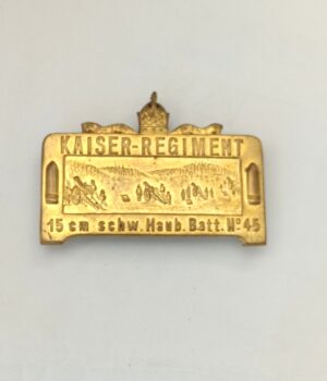K.u.K. Kappenabzeichen KAISER-REGIMENT 15 cm schw. Haub. Batt. Nr. 45